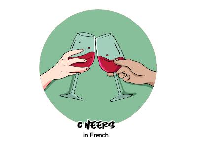 How to say Cheers in French th