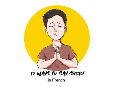 Ways to Say Sorry in French th