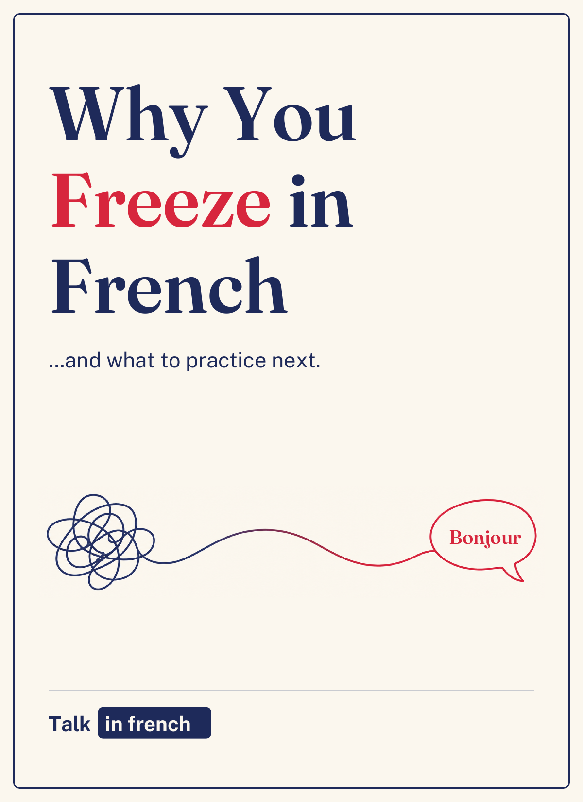 Why You Freeze in French — and what to practice next.